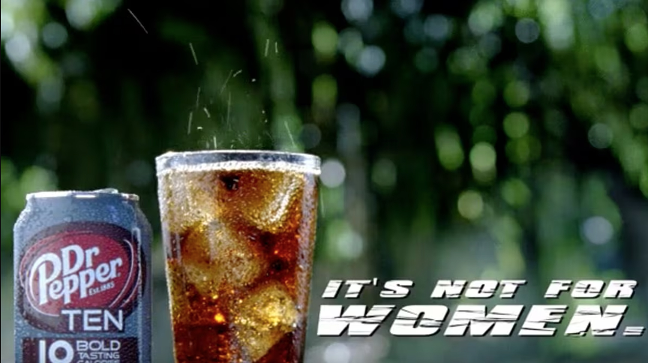 Dr Pepper Ten, "It's Not For Women"
